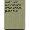 Waltz from Masquerade (Vaap Edition): Piano Duet door Khachaturian Aram