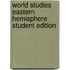 World Studies Eastern Hemisphere Student Edition