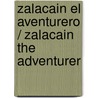 Zalacain El Aventurero / Zalacain The Adventurer door PíO. Baroja