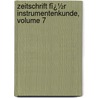 Zeitschrift Fï¿½R Instrumentenkunde, Volume 7 door Ernst Dorn