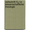Zeitschrift Fï¿½R Wissenschaftliche Theologie door Adolf Hilgenfeld