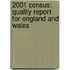 2001 Census: Quality Report For England And Wales