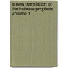 A New Translation of the Hebrew Prophets Volume 1 door Noyes