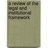 A Review Of The Legal And Institutional Framework by Lydia Emasu