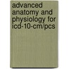 Advanced Anatomy And Physiology For Icd-10-Cm/Pcs door American Medical Association
