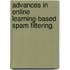 Advances In Online Learning-Based Spam Filtering.