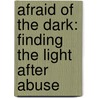 Afraid Of The Dark: Finding The Light After Abuse door Vanessa Williams