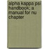 Alpha Kappa Psi Handbook; A Manual For Nu Chapter