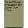 An Interactive Evaluation Of A Player Type Model. door Patrick David Shaw