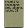 Annales De Philosophie Chrï¿½Tienne, Volume 38 door R.P. Laberthonniï¿½Re