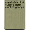 Appalachian Trail Guide to North Carolina-Georgia door Lisa Williams