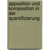 Apposition und Komposition in der Quantifizierung door Elisabeth Löbel
