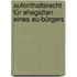 Aufenthaltsrecht Für Ehegatten Eines Eu-bürgers