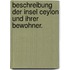 Beschreibung Der Insel Ceylon Und Ihrer Bewohner.
