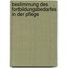 Bestimmung Des Fortbildungsbedarfes In Der Pflege by Michael Wagner