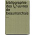 Bibliographie Des Ï¿½Uvres De Beaumarchais ...