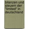 Bilanzen und Steuern der "Limited" in Deutschland by John Cleary