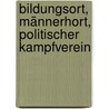 Bildungsort, Männerhort, politischer Kampfverein by Karin Huser
