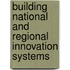 Building National and Regional Innovation Systems