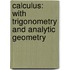 Calculus: With Trigonometry and Analytic Geometry