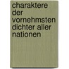Charaktere Der Vornehmsten Dichter Aller Nationen door Johann Georg Sulzer