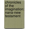 Chronicles of the Imagination: Nana-New Testament door David Scott Fields Ii