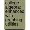 College Algebra: Enhanced With Graphing Utilities door Michael Sullivan