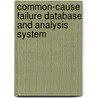 Common-Cause Failure Database and Analysis System by United States Government
