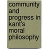 Community and Progress in Kant's Moral Philosophy by Kate A. Moran