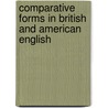 Comparative Forms in British and American English by Alina Degünther