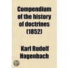 Compendium Of The History Of Doctrines (Volume 2) by Karl Rudolph Hagenbach