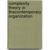 Complexity Theory in theContemporary Organization by Daniel Huck
