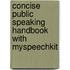 Concise Public Speaking Handbook With Myspeechkit