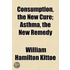 Consumption, The New Cure; Asthma, The New Remedy