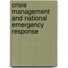 Crisis Management and National Emergency Response door Wadsworth