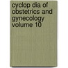 Cyclop Dia of Obstetrics and Gynecology Volume 10 by Ludwig Bandl