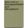 Dele Nivel C1. Lösungsschlüssel Zum Übungsbuch door L. Quintana