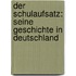 Der Schulaufsatz: Seine Geschichte in Deutschland