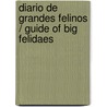 Diario de grandes felinos / Guide of big felidaes door Jonathan Scott