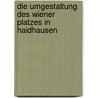 Die Umgestaltung des Wiener Platzes in Haidhausen door Wanninger Christian