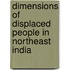 Dimensions of Displaced People in Northeast India