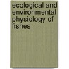 Ecological and Environmental Physiology of Fishes door Richard D. Handy