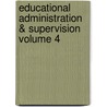 Educational Administration & Supervision Volume 4 door Charles Hughes Johnston