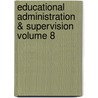 Educational Administration & Supervision Volume 8 door Charles Hughes Johnston