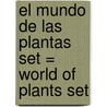 El Mundo de las Plantas Set = World of Plants Set by Richard Spilsbury