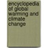 Encyclopedia of Global Warming and Climate Change