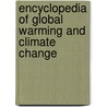 Encyclopedia of Global Warming and Climate Change by S. George Philander