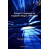 Europe's Languages on England's Stages, 1590-1620 by Marianne Montgomery