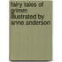 Fairy Tales Of Grimm Illustrated By Anne Anderson