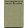 Financial Engineering Und Informationstechnologie by Christof Weinhardt